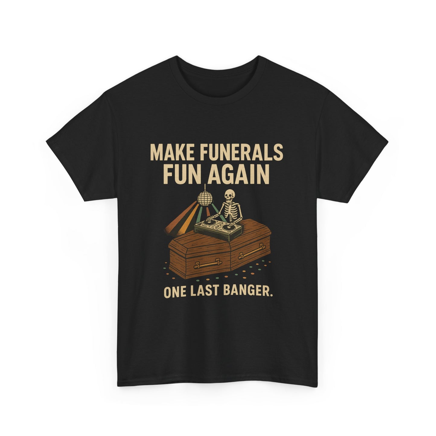 make funerals fun again.