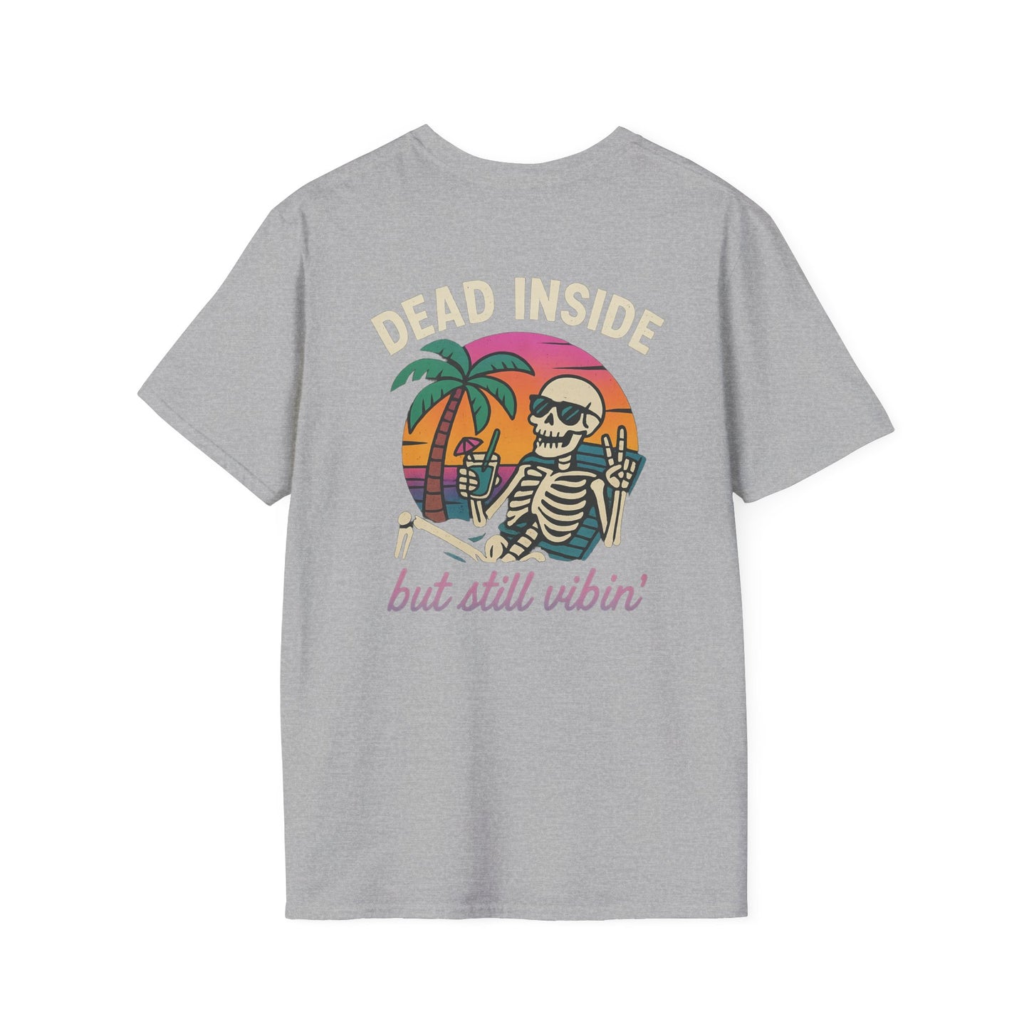 Dead Inside but Still Vibin' Tee