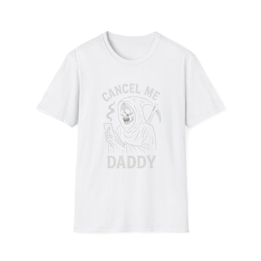 Cancel Me Daddy Tee