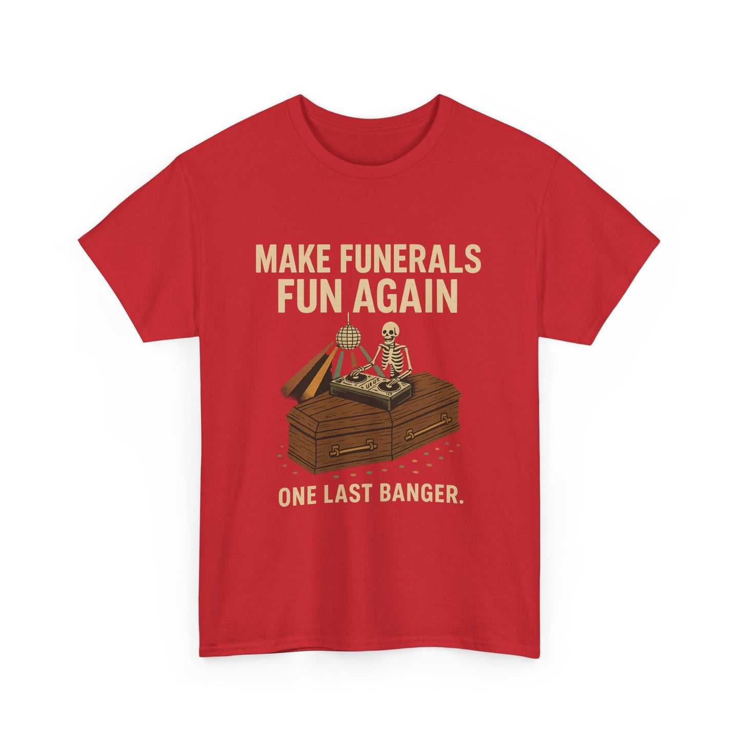 make funerals fun again.