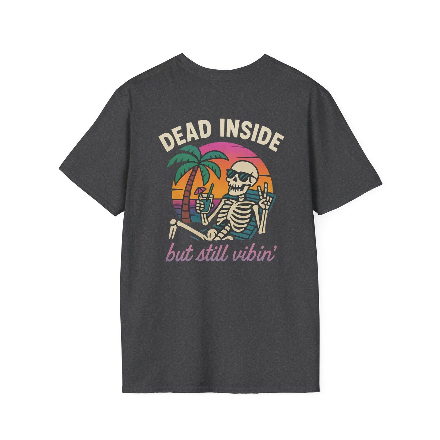 Dead Inside but Still Vibin' Tee