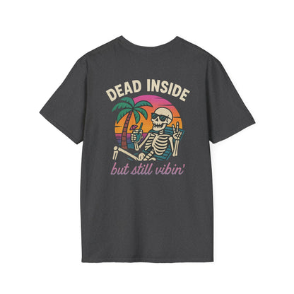 Dead Inside but Still Vibin' Tee