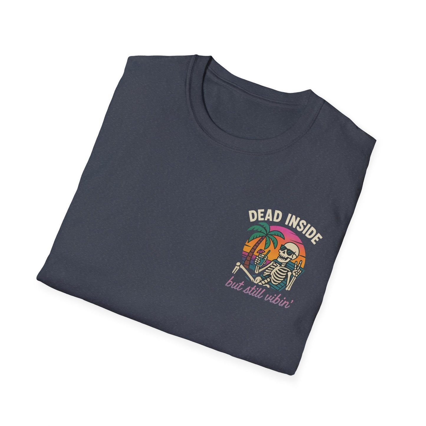 Dead Inside but Still Vibin' Tee