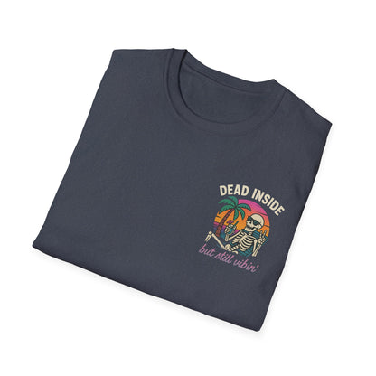 Dead Inside but Still Vibin' Tee