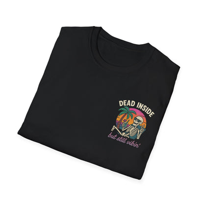 Dead Inside but Still Vibin' Tee