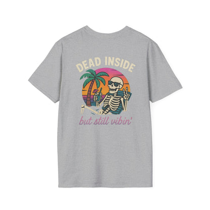 Dead Inside but Still Vibin' Tee