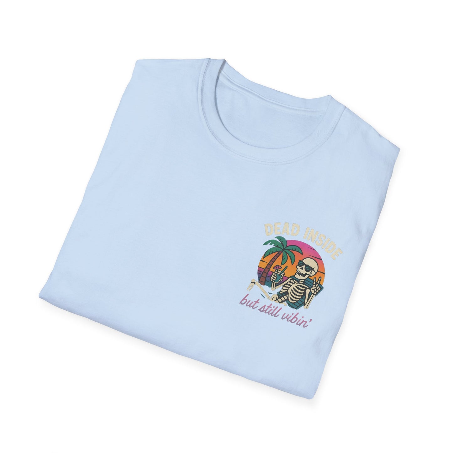 Dead Inside but Still Vibin' Tee