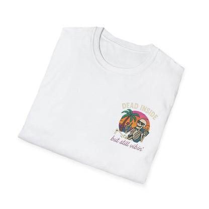 Dead Inside but Still Vibin' Tee