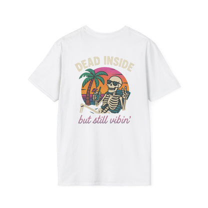 Dead Inside but Still Vibin' Tee