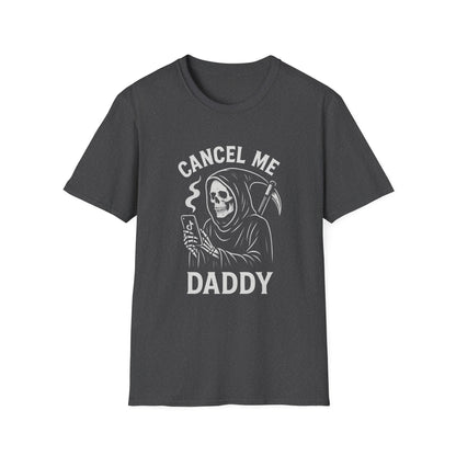 Cancel Me Daddy Tee