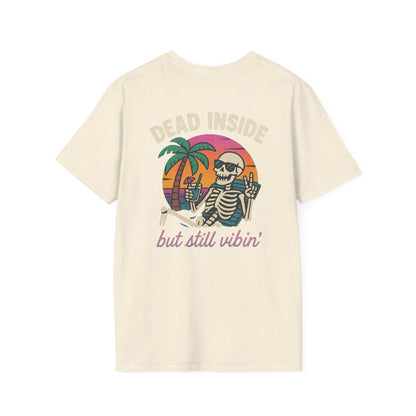 Dead Inside but Still Vibin' Tee