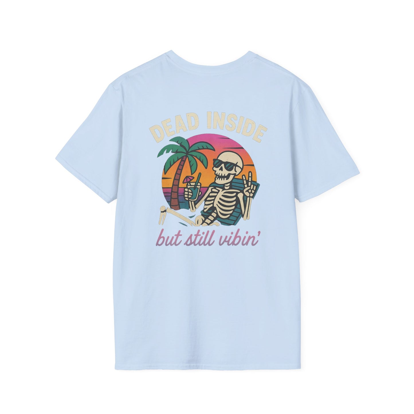 Dead Inside but Still Vibin' Tee