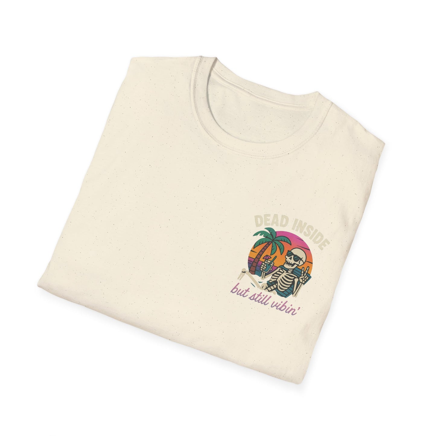 Dead Inside but Still Vibin' Tee