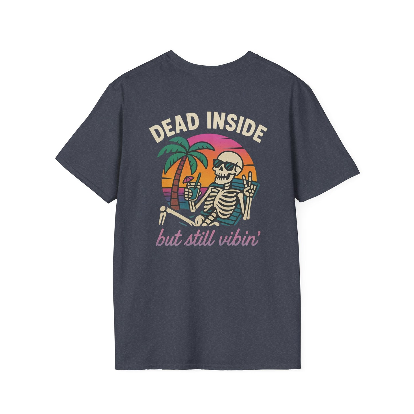 Dead Inside but Still Vibin' Tee