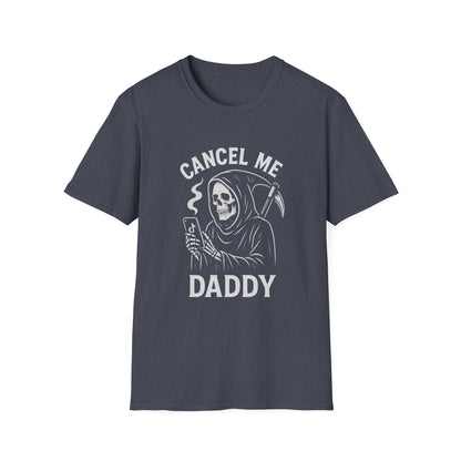 Cancel Me Daddy Tee