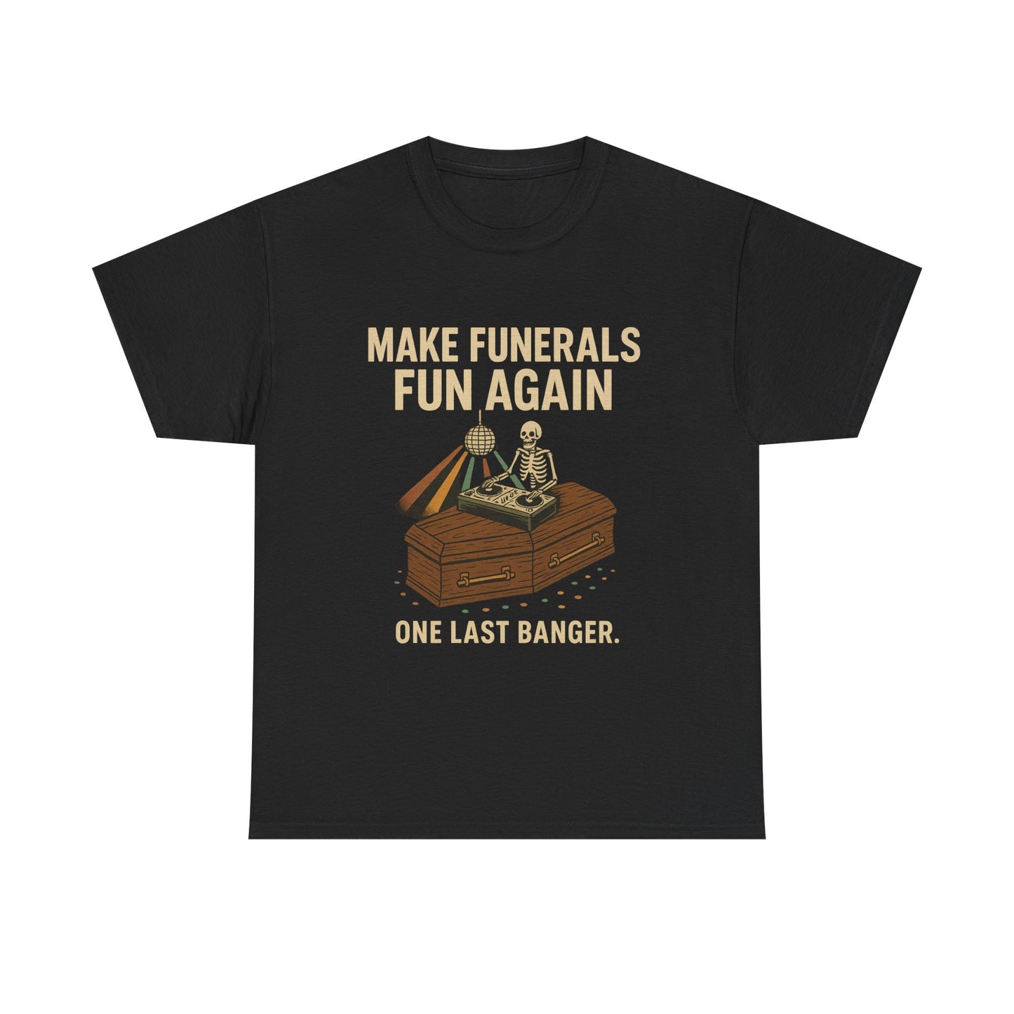 make funerals fun again.