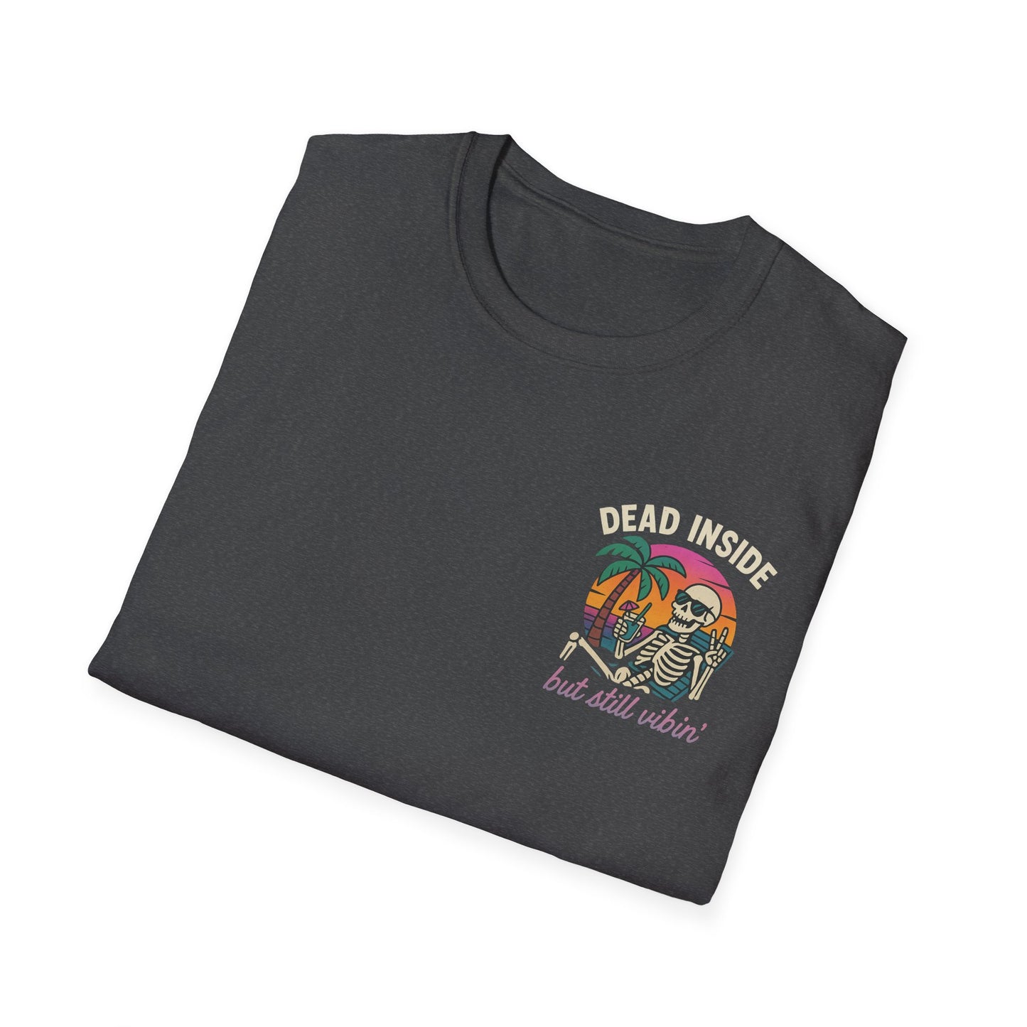 Dead Inside but Still Vibin' Tee