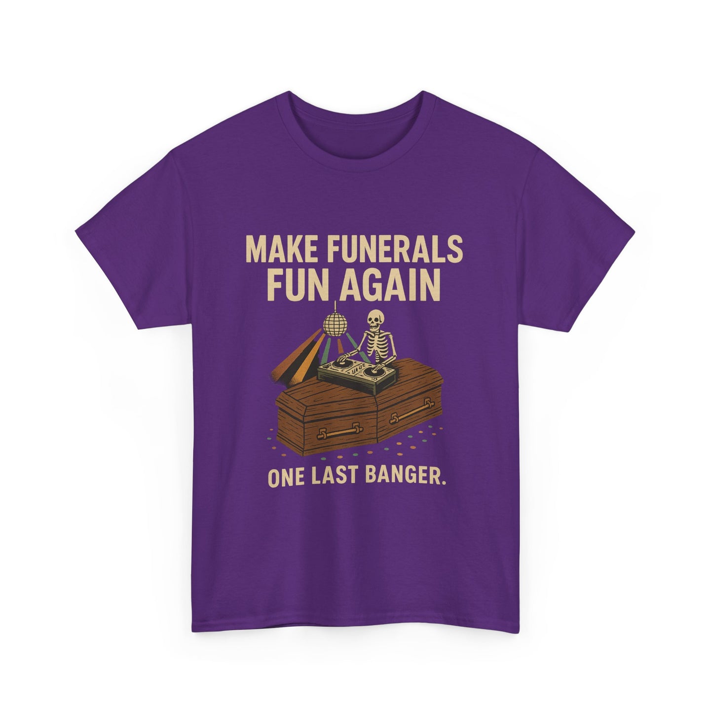 make funerals fun again.